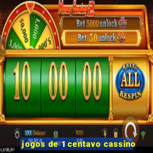 jogos de 1 centavo cassino